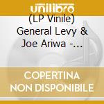 (LP Vinile) General Levy & Joe Ariwa - Be Conscious And Wise