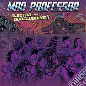 (LP Vinile) Mad Professor - Electro Dubclubbing lp vinile di Mad Professor