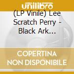(LP Vinile) Lee Scratch Perry - Black Ark Classic Songs lp vinile di Lee Scratch Perry