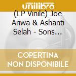 (LP Vinile) Joe Ariwa & Ashanti Selah - Sons Of Dub vinile