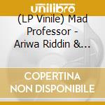(LP Vinile) Mad Professor - Ariwa Riddin & Dub 2019 vinile
