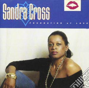 Sandra Cross - Foundation Of Love cd musicale di Sandra Cross