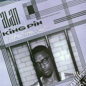 Allan Kingpin - Letter From Jail cd musicale di Allan Kingpin