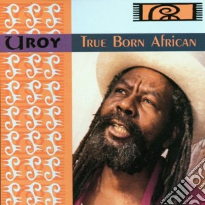 U-roy - True Born African cd musicale di U