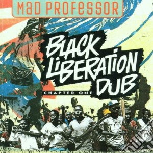 Mad Professor - Black Liberation Dub (pt. 1) cd musicale di Mad Professor
