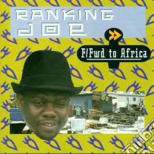 Ranking Joe - Fast Forward To Africa cd musicale di Ranking Joe