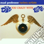 Mad Professor - Dub You Crazy With Love cd