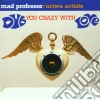 Mad Professor - Dub You Crazy With Love cd