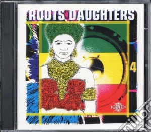 Roots Daughters 4 / Various cd musicale di Various Artists