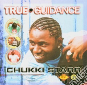 Chukki Starr - True Guidance cd musicale di Chukki Starr