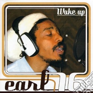 Earl Sixteen - Wake Up cd musicale di Earl Sixteen