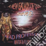 Mad Professor / Mafia & Fluxy - A New Galaxy Of Dub (sci-fi Pt