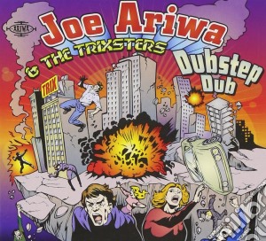Joe Ariwa & The Trixsters - Dubstep Dub cd musicale di Joe Ariwa & The Trixsters