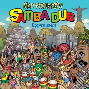 Mad Professor - Samba Dub Experience cd musicale di Mad Professor