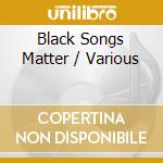 Black Songs Matter / Various