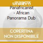 Panafricanist - African Panorama Dub cd
