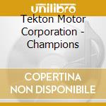Tekton Motor Corporation - Champions cd