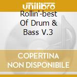 Rollin'-best Of Drum & Bass V.3 cd