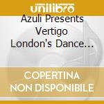 Azuli Presents Vertigo London's Dance Club (Mixed By Ricky Montanari) / Various cd musicale di ARTISTI VARI by R.Montanari