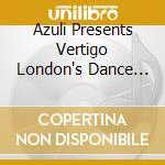 Azuli Presents Vertigo London's Dance Club (Mixed By Ricky Montanari) / Various cd