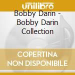 Bobby Darin - Bobby Darin Collection cd