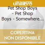 Pet Shop Boys - Pet Shop Boys - Somewhere In Concert [Vhs] cd