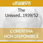 The Unissed..1939/52 cd