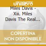 Miles Davis - Xiii. Miles Davis The Real Birth Of The cd