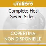 Complete Hot Seven Sides. cd