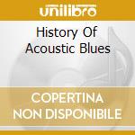 History Of Acoustic Blues cd