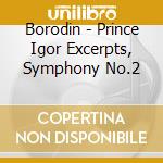 Borodin - Prince Igor Excerpts, Symphony No.2 cd