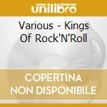 Various - Kings Of Rock'N'Roll cd