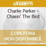 Charlie Parker - Chasin' The Bird cd