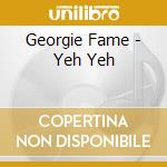 Georgie Fame - Yeh Yeh cd