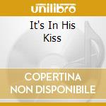 It's In His Kiss cd