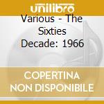 Various - The Sixties Decade: 1966 cd