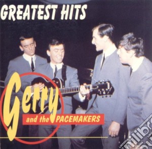 Gerry & The Pacemakers - Greatest Hits cd musicale di Gerry & The Pacemakers