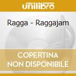 Ragga - Raggajam cd