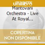 Mantovani Orchestra - Live At Royal Festival Hall Vol.Ii cd musicale di Mantovani Orchestra