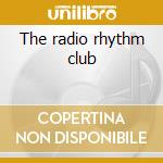 The radio rhythm club cd