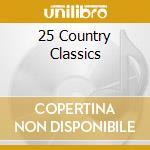 25 Country Classics cd