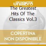 The Greatest Hits Of The Classics Vol.3 cd