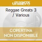 Reggae Greats 3 / Various cd