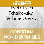 Pyotr Ilyich Tchaikovsky - Volume One - The Great Composers cd