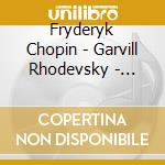Fryderyk Chopin - Garvill Rhodevsky - Chopin Piano Concerto No.2 Etudes And Wa cd