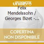 Felix Mendelssohn / Georges Bizet - A Midsummer / Sym. N.1 cd