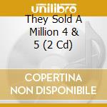 They Sold A Million 4 & 5 (2 Cd) cd