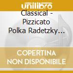 Classical - Pizzicato Polka Radetzky March cd