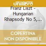 Franz Liszt - Hungarian Rhapsody No 5, Les Preludes, Tasso cd