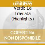 Verdi: La Traviata (Highlights) cd